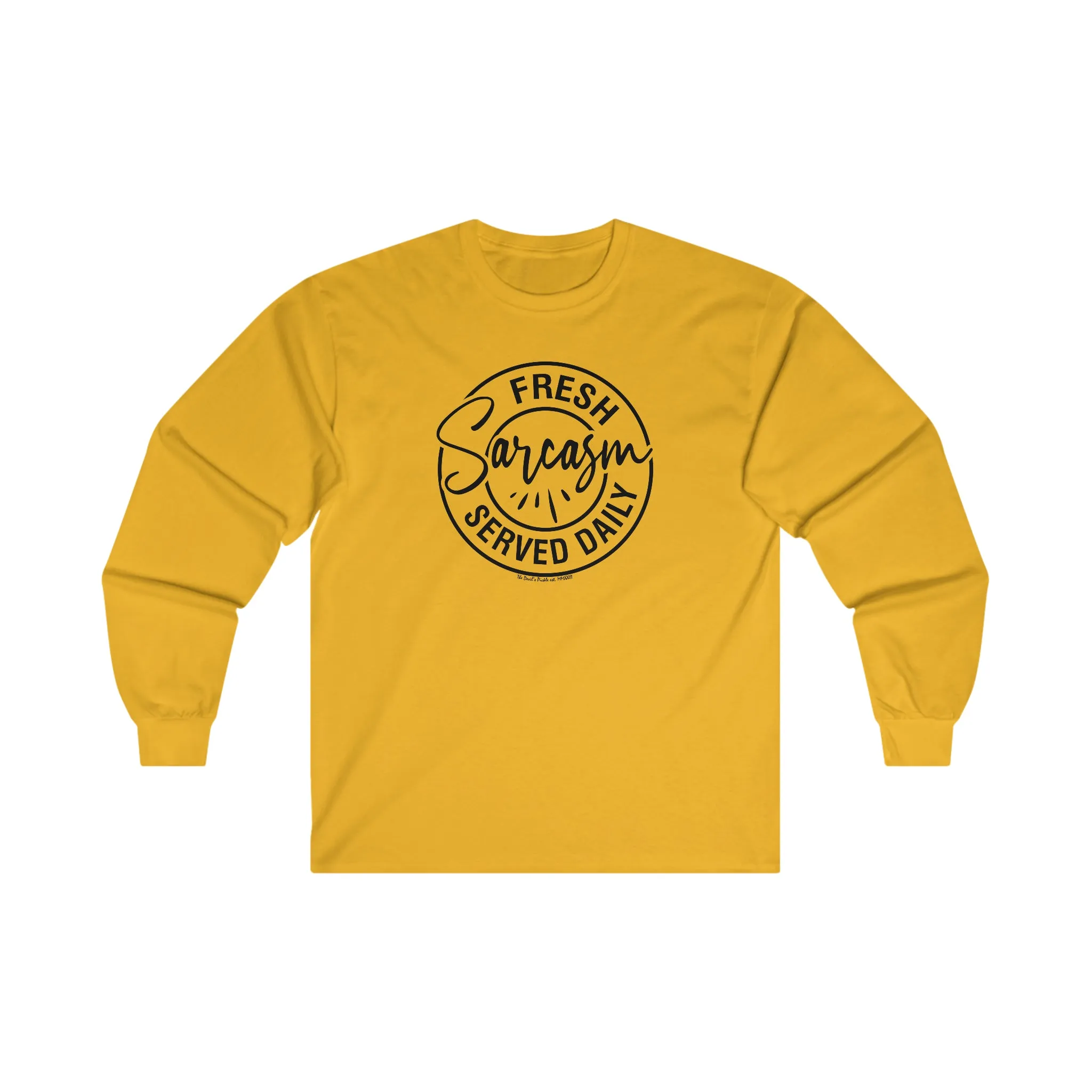 Fresh Sarcasm Served Daily Long Sleeve Tee