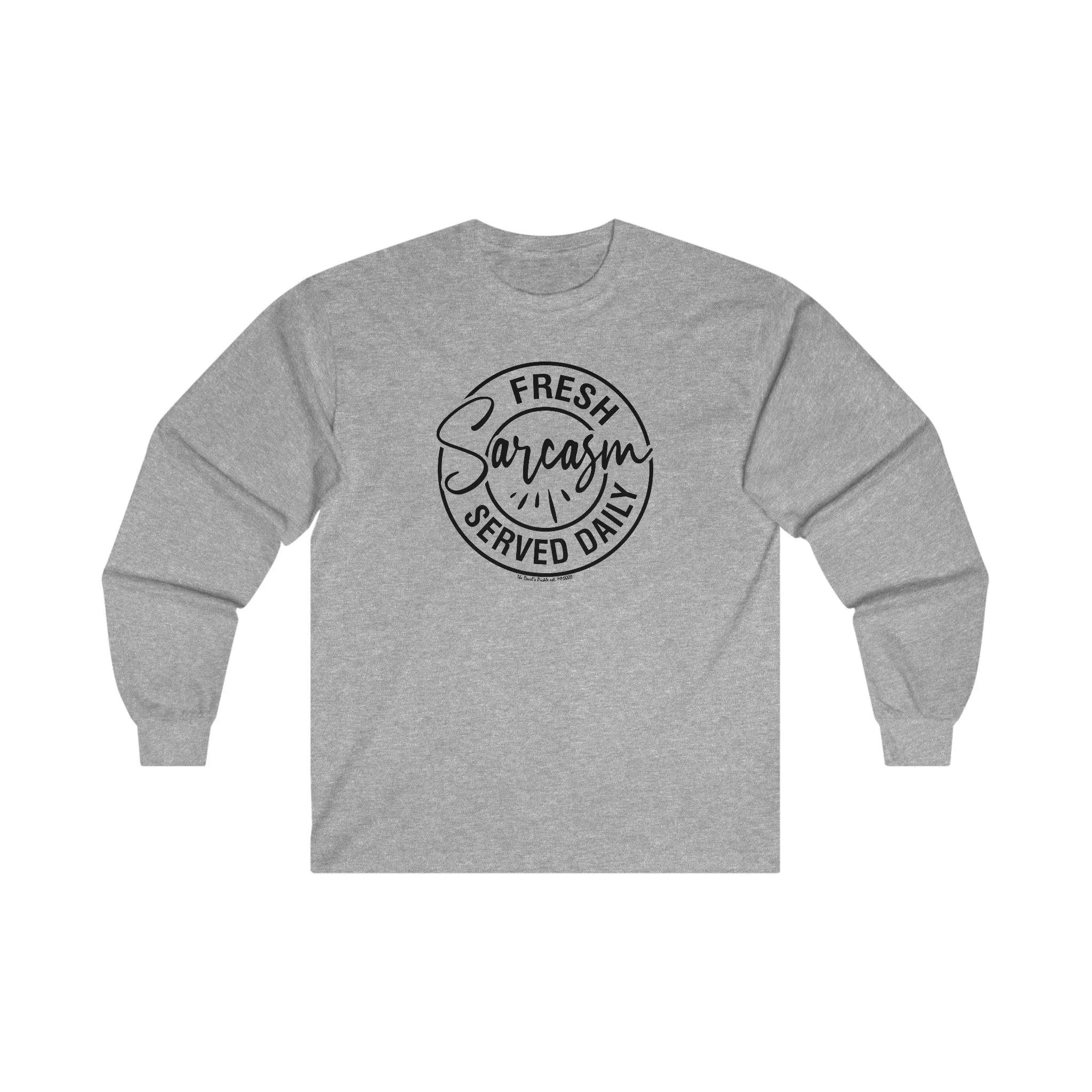 Fresh Sarcasm Served Daily Long Sleeve Tee