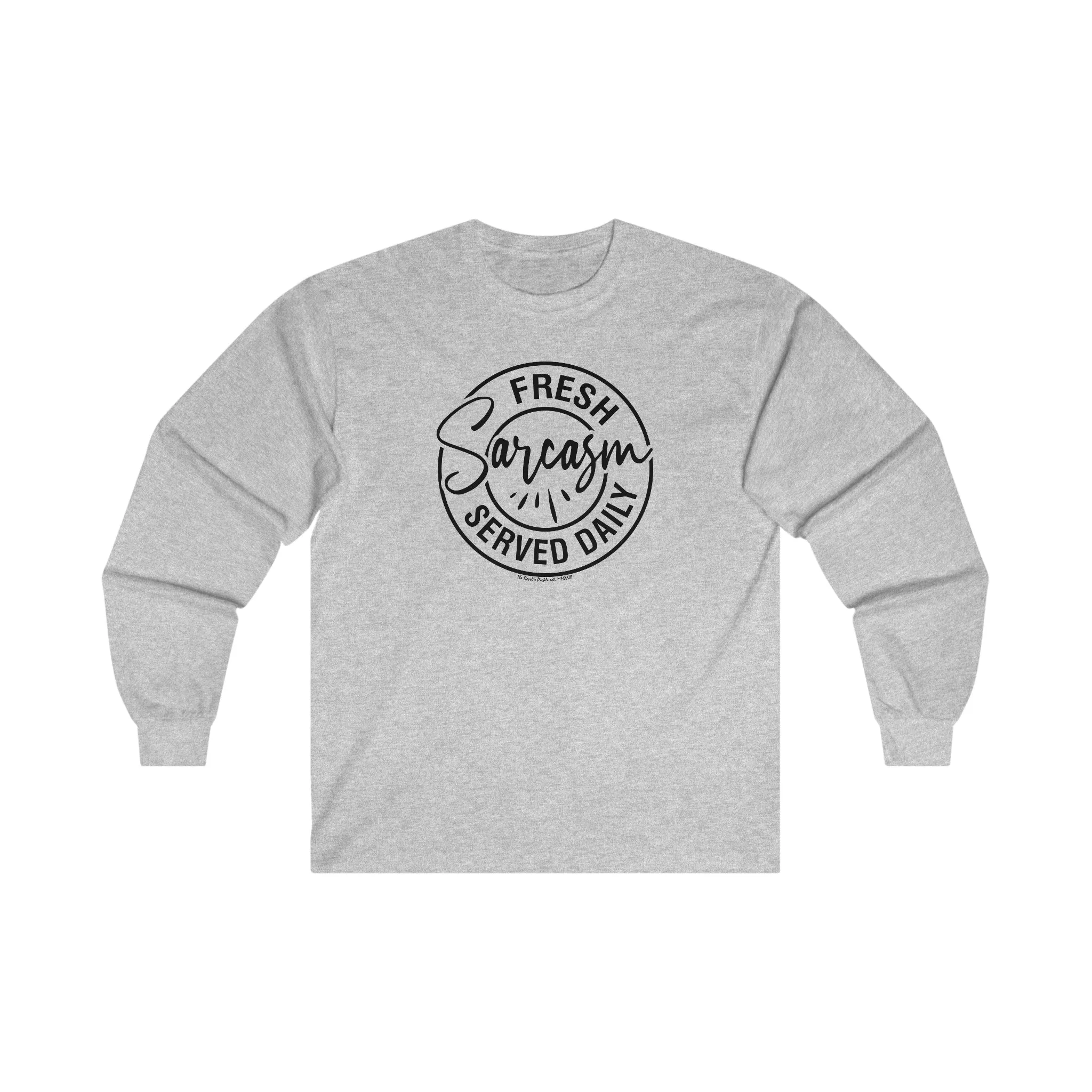 Fresh Sarcasm Served Daily Long Sleeve Tee