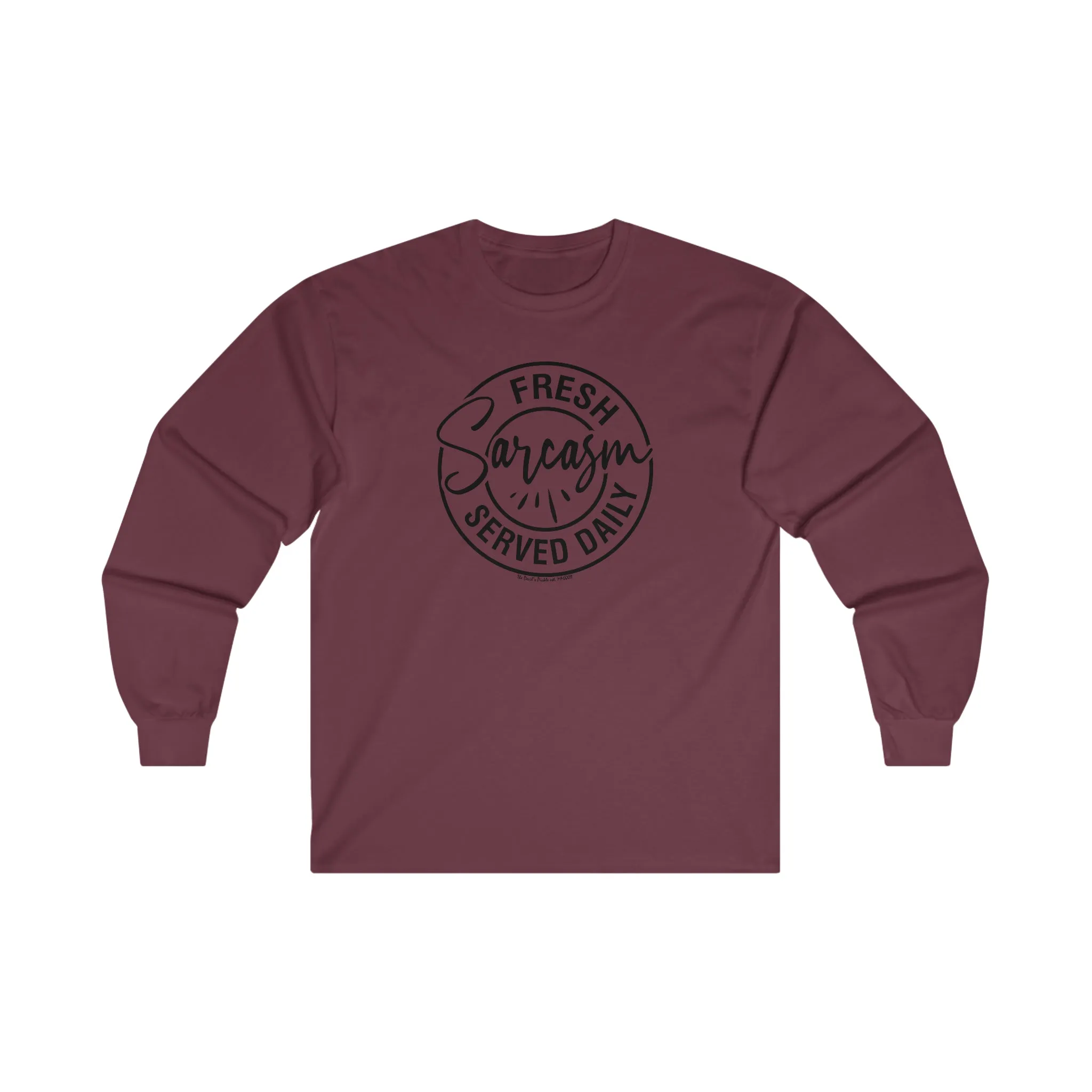 Fresh Sarcasm Served Daily Long Sleeve Tee